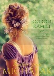 Seria Kwiatowa T.1 Ogród Kamili