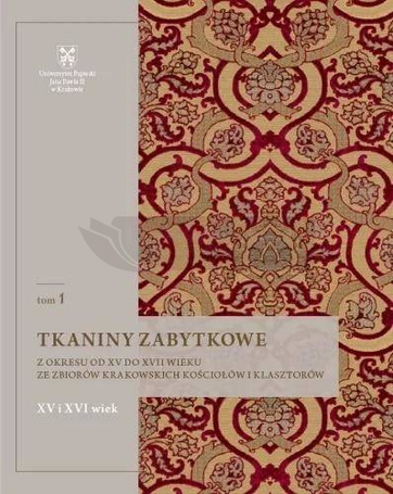Tkaniny zabytkowe z okresu od XV do XVII wieku T.1