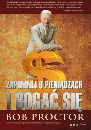 Zapomnij o pieniądzach i bogać się
