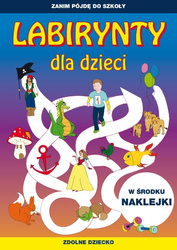 Zanim pójdę do szkoły. Labirynty dla dzieci