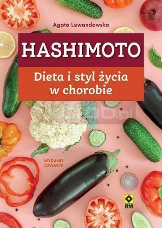 Hashimoto. Dieta i styl życia w chorobie w.4