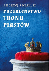 Przekleństwo tronu Piastów