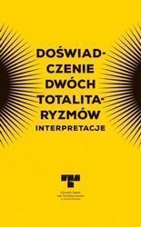 Doświadczenie dwóch totalitaryzmów. Interpretacje
