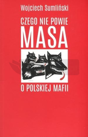 Czego nie powie Masa o polskiej mafii