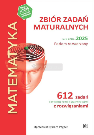 Matematyka LO Zbiór zadań maturalnych 2002-2025 ZR