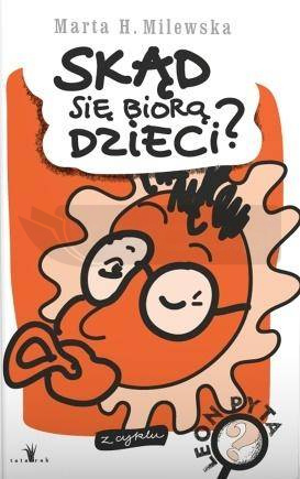 Skąd się biorą dzieci?