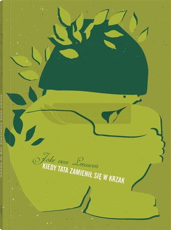 Kiedy tata zamienił się w krzak