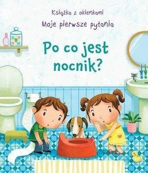 Książka z okienkami. Po co jest nocnik?