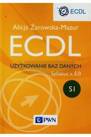 ECDL Użytkowanie baz danych Syllabus v. 5.0 SI