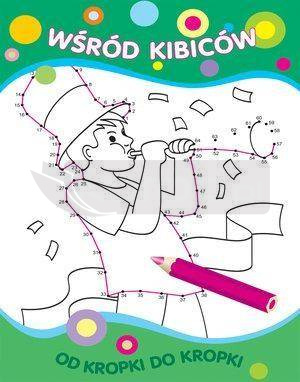 Od kropki do kropki. Wśród kibiców