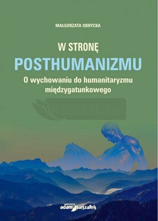 W stronę posthumanizmu