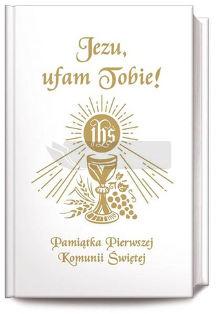 Jezu Ufam Tobie. Pamiątka Pierwszej Komunii Św. B