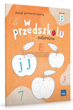 W przedszkolu naturalnie. Poziom B Zeszyt
