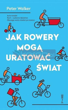 Jak rowery mogą uratować świat