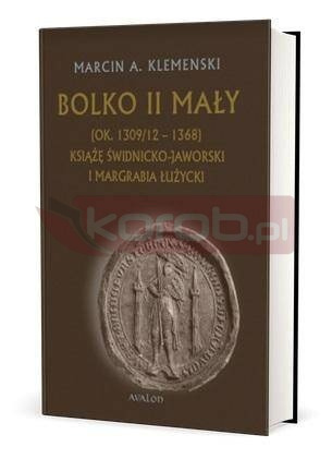 Bolko II Mały (ok. 1309/12-1368)