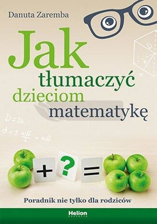 Jak tłumaczyć dzieciom matematykę