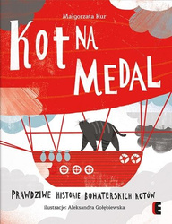 Kot na medal. Prawdziwe historie bohaterskich...