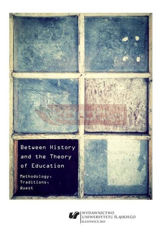 Between History and the Theory of Education...