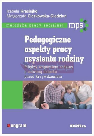 Pedagogiczne aspekty pracy asystenta rodziny