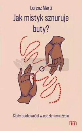 Jak mistyk sznuruje buty?