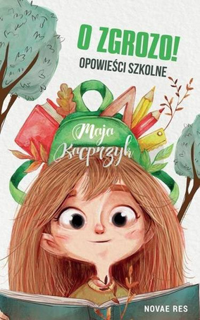 O zgrozo! Opowieści szkolne