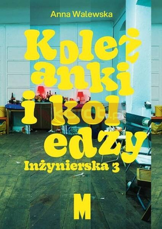 Koleżanki i koledzy. Inżynierska 3