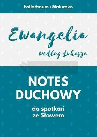 Notes duchowy. Ewangelia wg. Łukasza