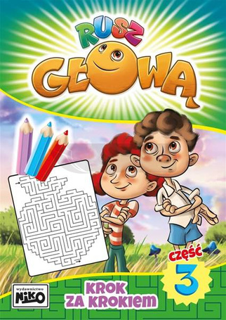 Rusz głową cz.3 Krok za krokiem