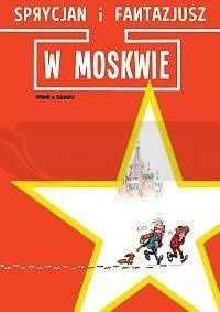 Sprycjan i Fantazjusz. W Moskwie