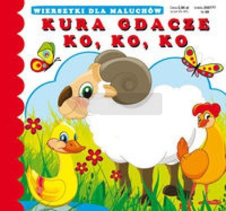 Wierszyki Kura gdacze ko, ko, ko