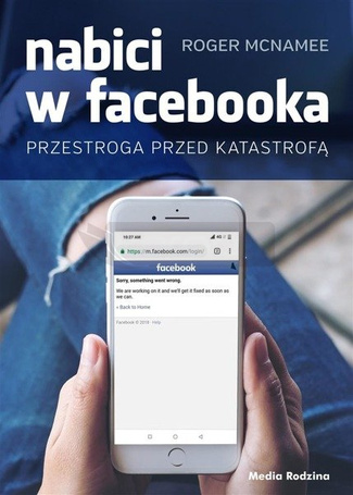 Nabici w Facebooka. Przestroga przed katastrofą