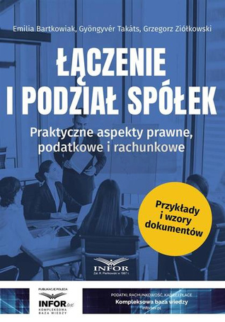 Łączenie i podział spółek. Praktyczne aspekty..