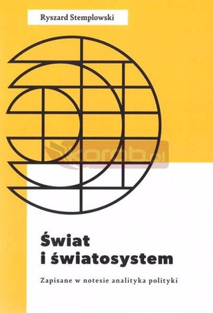 Świat i światosystem. Zapisane w notesie analityka