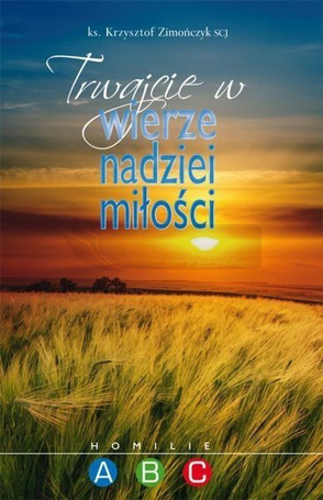 Trwajcie w wierze, nadziei, miłości