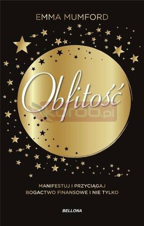 Obfitość. Manifestuj i przyciągaj bogactwo...