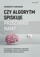 Czy algorytm spiskuje przeciwko nam?