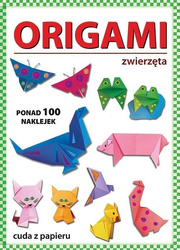 Origami. Zwierzęta. Ponad 100 naklejek