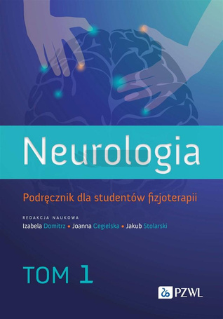 Neurologia. Podr. dla studentów fizjoterapii T.1