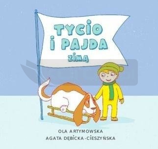 Czytam Mamie i Tacie. Tycio i Pajda zimą