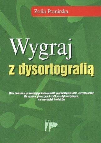 Wygraj z dysortografią. Zbiór ćwiczeń