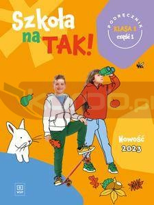 Szkoła na tak SP 1 Podręcznik cz.1 2023