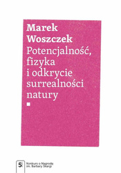 Potencjalność, fizyka i odkrycie surrealności...