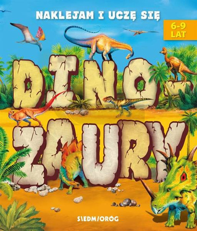 Dinozaury. Naklejam i uczę się