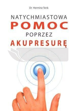 Natychmiastowa pomoc przez akupresurę