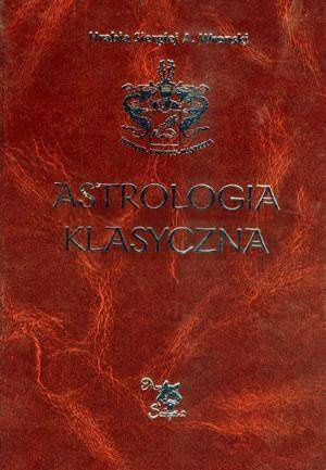 Astrologia klasyczna Tom IV Planety. Słońce...