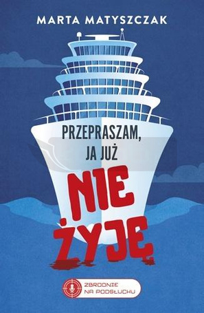 Zbrodnie na Podsłuchu T.2 Przepraszam, ja już...