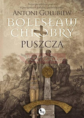 Bolesław Chrobry. Puszcza