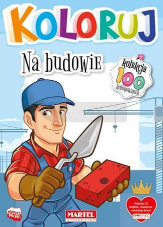 Koloruj - Na budowie