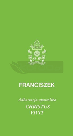Christus vivit. Adhortacja apostolska