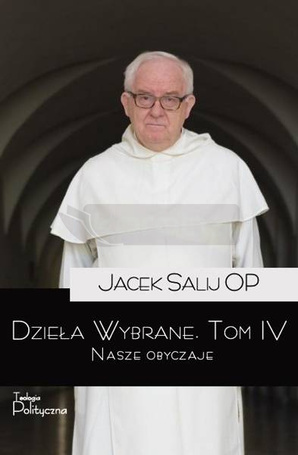 Dzieła Wybrane T.4 Nasze obyczaje